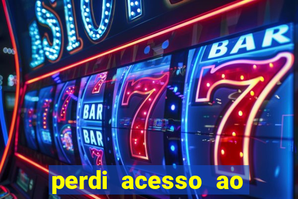 perdi acesso ao google authenticator